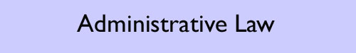 Administrative Law